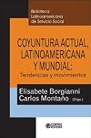 Coyuntura Actual, Latino Americana y Mundial. Tendencias y Movimientos