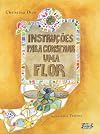 Instruções Para Construir Uma Flor