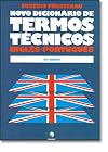 Novo Dicionário de Termos Técnicos Inglês-Português (Portuguese Edition)