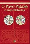 O Povo Pataxó e Suas Histórias