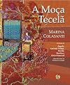 Moça Tecelã, A