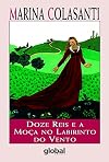 Doze Reis E A Moca No Labirinto Do Vento
