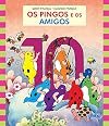 Pingos e os Amigos, Os