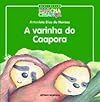 VARINHA DO CAAPORA COLECAO BIBLIOTECA MARCHA CRIANCA , A