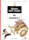 Quem Tem Medo de Monstro? - Coleção Quem Tem Medo