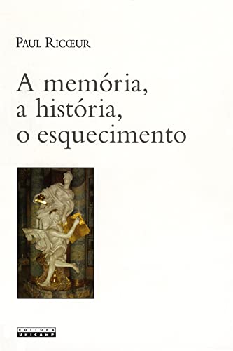 Capa do livro A memória, a historia, o esquecimento