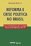 Reforma e Crise Política no Brasil