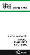 Negro, macumba e futebol (Antropologia) (Portuguese Edition)