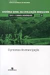 História Geral da Civilização Brasileira: Brasil Monárquico - Vol. 3