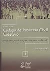 Rumo a um Código de processo civil coletivo : a codificação das ações coletivas no Brasil