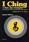 I Ching: o Livro das Mutações