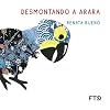 Desmontando a Arara