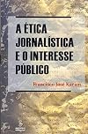 A Ética Jornalística e o Interesse Público