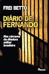 Diário de Fernando: nos cárceres da ditadura militar brasileira