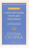 Corpo Sem Idade, Mente Sem Fronteiras: a alternativa quântica para o envelhecimento
