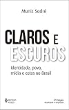 Claros e escuros: Identidade, povo e mídia no Brasil (Coleção Identidade brasileira) (Portuguese Edition)