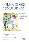 Corpo, Genero e Sexualidade: Um Debate Contemporaneo na Educacao