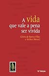 A Vida Que Vale A Pena Ser Vivida (Em Portugues do Brasil)