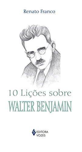 Capa do livro 10 lições sobre Walter Benjamin