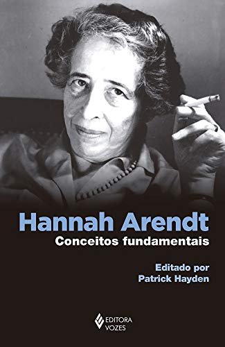 Capa do livro Hannah Arendt: Conceitos fundamentais