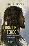 O Curador Ferido - Ministerio na sociedade contemporanea (Em Portugues do Brasil)