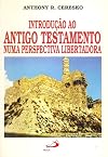 Introdução Ao Antigo Testamento Numa Perspectiva Libertadora