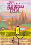 ALGUMAS HISTORIAS DA TERRA COLECAO CEUS E TERRA