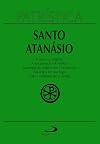Santo Atan&aacute;sio: Contra os Pag&atilde;os, a Encarna&ccedil;&atilde;o do Verbo... - Vol. 18