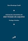 Introduction to the philosophy of St. Thomas Aquinas