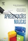 Apresentações mágicas : vença nos negócios colocando magia nas suas apresentações