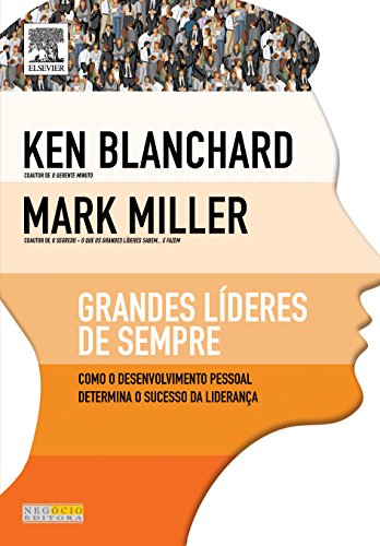 Capa de Grandes Líderes de Sempre, Ken Blanchard e Mark Miller