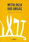 Mitologia dos orixás (Portuguese Edition)