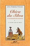 Chica da Silva: A Brazilian Slave of the Eighteenth Century