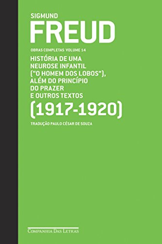 Capa do livro Freud (1917-1920) - Obras completas volume 14: "O homem dos lobos" e outros textos