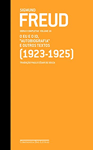 Capa do livro Freud (1923-1925) - Obras completas volume 16: O Eu e o Id, Autobiografia" e outros textos"