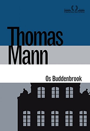 Os Buddenbrook Decad&ecirc;ncia Uma Fam&iacute;lia