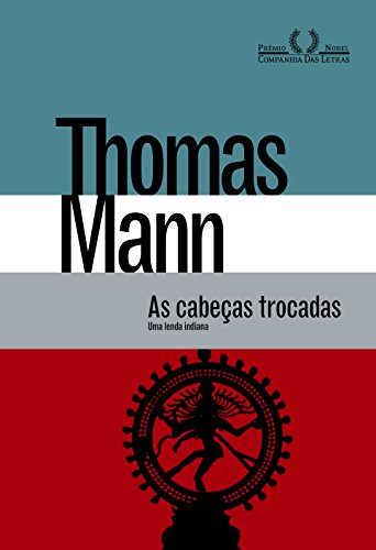 As Cabe&ccedil;as Trocadas Thomas Mann