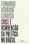 Crise e Reinvencao da Politica no Brasil (Em Portugues do Brasil)