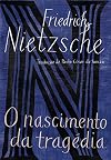 O Nascimento da Tragedia - ou Os gregos e o pessimismo (Em Portugues do Brasil)