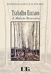 Trabalho Escravo: A Abolicao Necessaria - Lateral preta