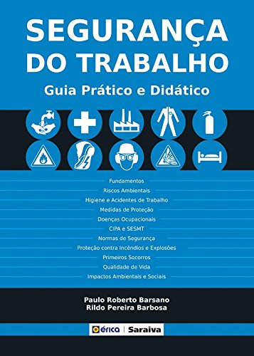 Segurança do Trabalho. Guia Prático