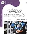 Análise de sistemas de informação : conceitos, modelagem e aplicações