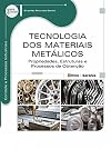 Tecnologia dos materiais metálicos : propriedades, estruturas e processos de obtenção