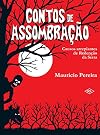 Contos de Assombração. Causos Arrepiantes de Redenção da Serra