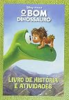 O Bom Dinossauro - Livro de História e Atividades (Em Portuguese do Brasil)
