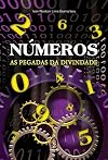 Números - As Pegadas da Divindade 1ª Ed.2009