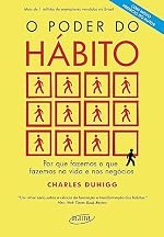 O Poder do Hábito: Por Que Fazemos o Que Fazemos — Charles Duhigg