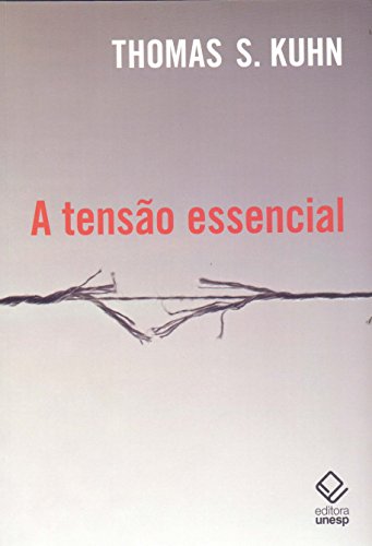 Capa do livro A tensão essencial: Estudos selecionados sobre tradição e mudança científica