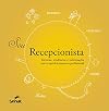 Sou recepcionista: técnicas, tendências e informações para o aperfeiçoamento profissional
