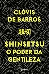 Shinsetsu O poder da gentileza (Em Portugues do Brasil)